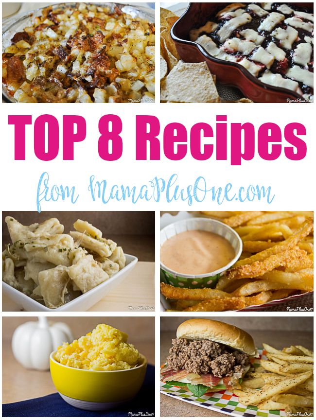 Love great recipes? These are the top 8 best recipes from MamaPlusOne.com in the past year! From dinner to side dishes, these simple recipe ideas are ones the whole family can enjoy! | easy recipe | mississippi mud potatoes | cheeseburger soup | chicken and dumplings | raspberry black bean dip | loose meat sandwiches | fry sauce | pizza lunchables | corn casserole | weeknight meals