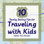 Traveling With Kids: Spring Break Travel Tips that will Save Your Sanity!