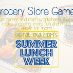 Summer Lunch Week: Grocery Store Games and Math to Get You Through the Store Without a Fight