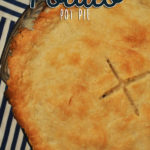 Chicken Potato Pot Pie (Or How To Use Leftover Turkey!)