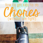 How to Get Kids to Do Chores (With Free Chore Chart!)