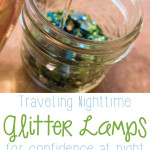 DIY Glitter Traveling Lanterns for Nighttime Confidence