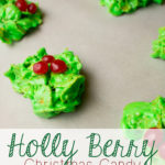 Holly Berry Candy (and How To Have the BEST Cookie Decorating Party– easily!)