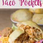 Chicken Taco Pockets