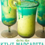 Electric Blue Kiwi Margarita (Virgin Style!)