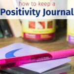 How to Create (and USE!) a DIY Positivity Journal